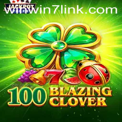 Exploring the Exciting World of 100BlazingClover