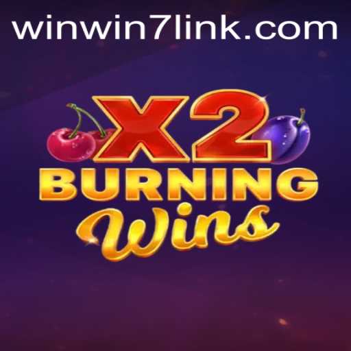 Exploring BurningWinsX2: A Timeless Gaming Experience with WINWIN7