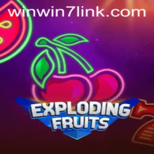 ExplodingFruits: A Thrilling Adventure with WINWIN7